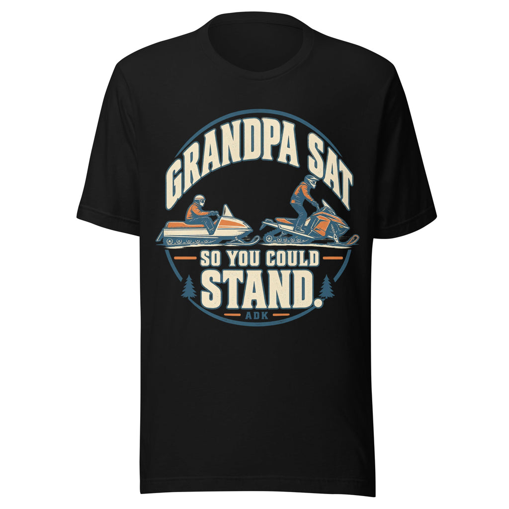 Front of the black Grandpa Sat So You Could Stand ADK snowmobile tee