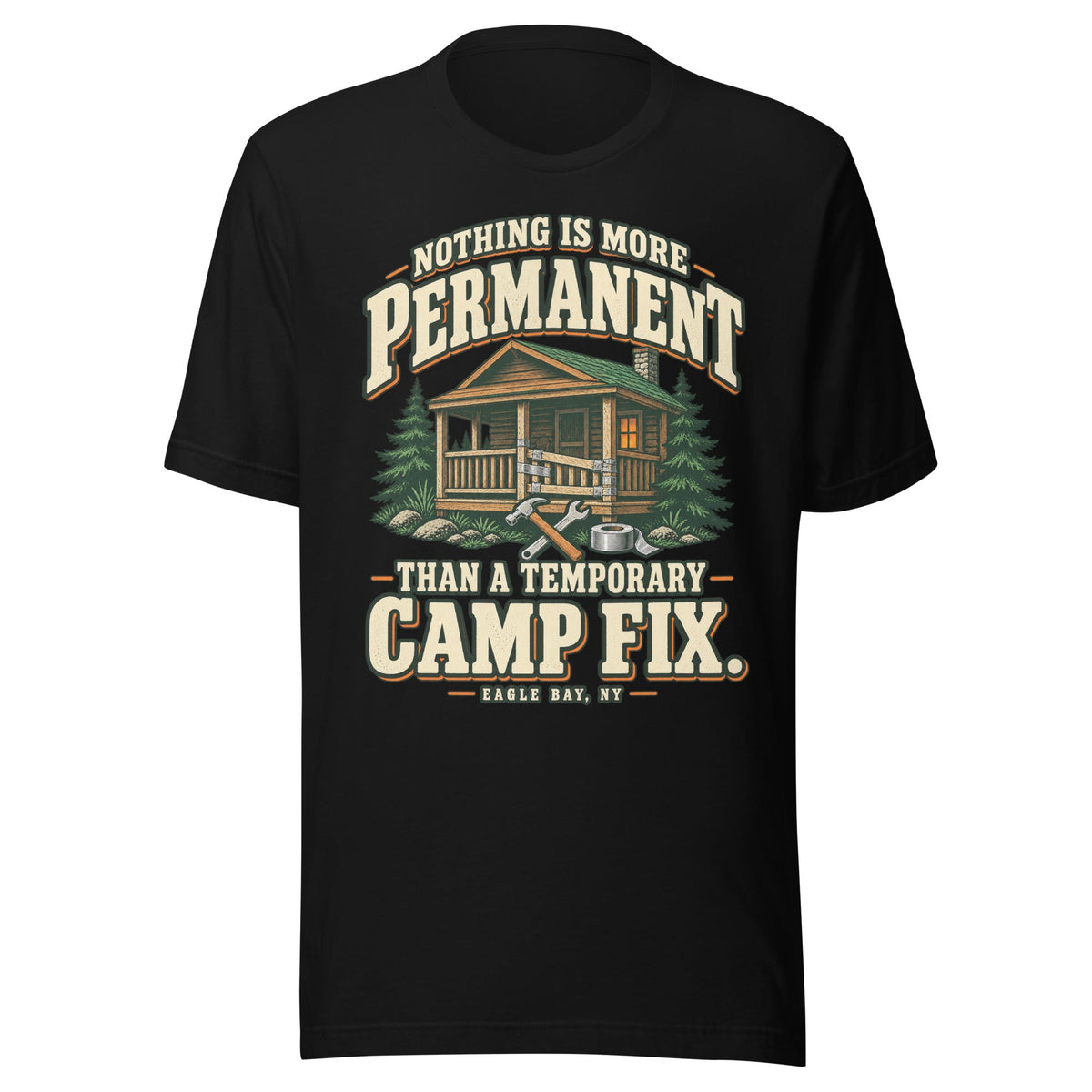 Front print of Nothing Is More Permanent Than a Temporary Camp Fix tee
