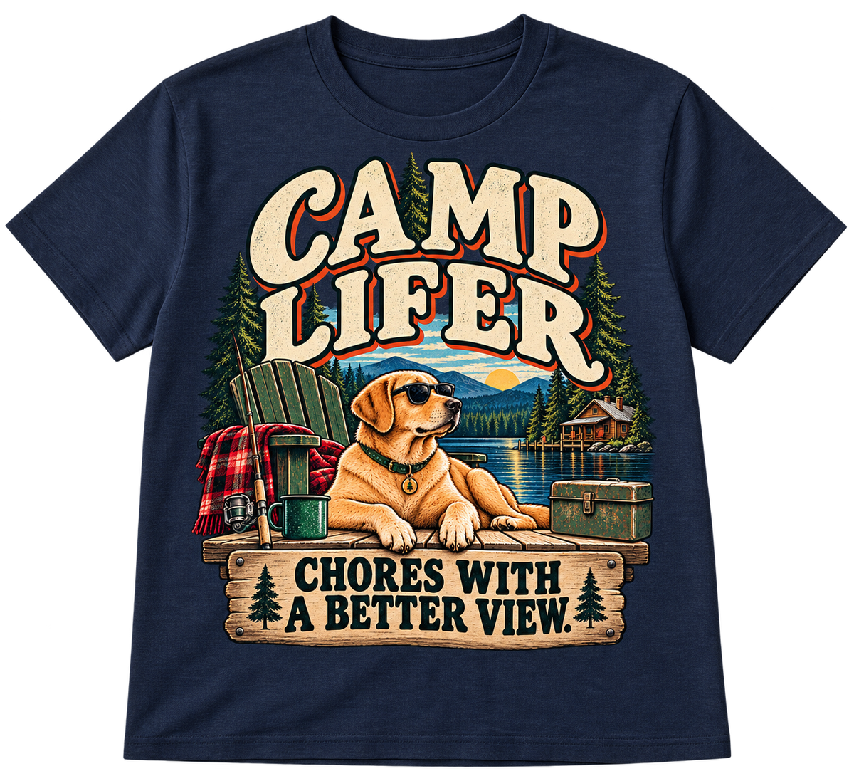 Camp Lifer Chores With a Better View front view with transparent background