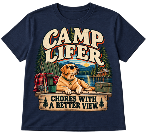 Camp Lifer Chores With a Better View front view with transparent background